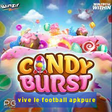 vive le football apkpure